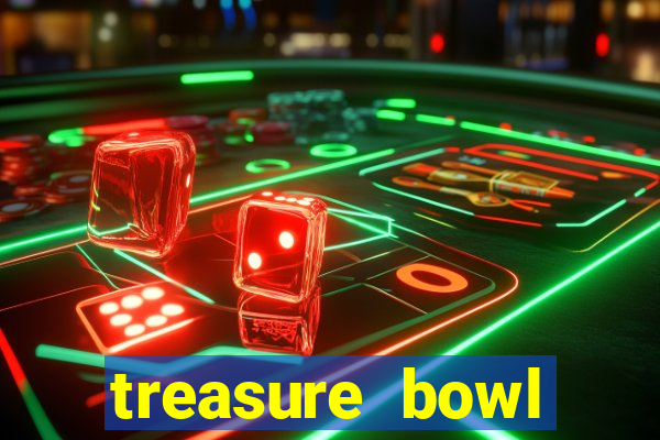 treasure bowl melhor horário para jogar